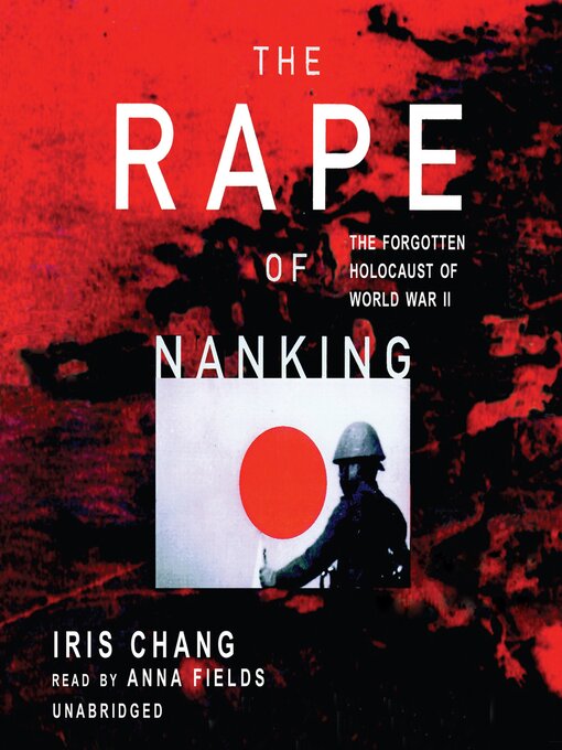 Iris Chang创作的The Rape of Nanking作品的详细信息 - 可供借阅